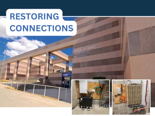 The State of Iowa Historical Society Building with two inset photos of panels and cables that were worked on